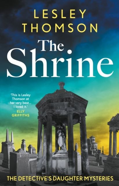 The Shrine: the brand new Detective's Daughter mystery by Lesley Thomson