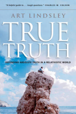 True Truth: Defending Absolute Truth in a Relativistic World - VERY GOOD