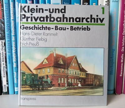  Klein- und Privatbahnarchiv 1.Geschichte-Bau-Betrieb''-Rammelt/Fiebig/Preuß1989 