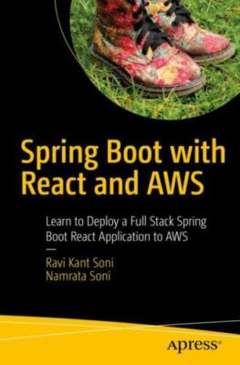 Spring Boot With React and Aws : Learn to Deploy a Full Stack Spring Boot Rea...