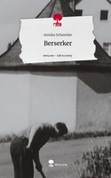 Berserker. Life Is A Story - Story.One Annika Schneider