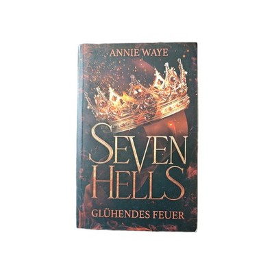 Seven Hells 1: Glühendes Feuer: verführerische Dämonen-Rom  | Waye, Annie | Buch