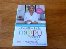 HEALTHY KIDS, HAPPY MOMS BY SHEILA KILBANE