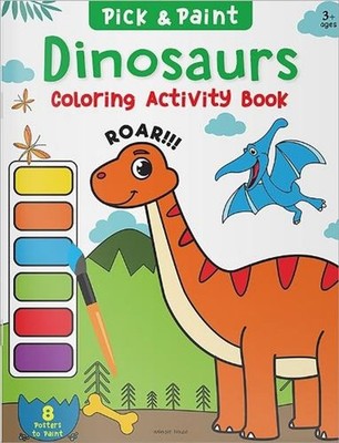 Pick and Paint Coloring Activity Book for Kids Dinosaurs by Wonder House Books P