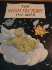 The Wish Factory - Hardcover By Riddell, Chris - GOOD