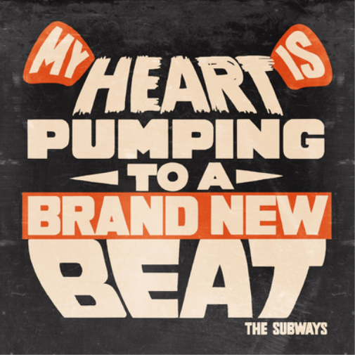 The Subways My Heart Is Pumping to a Brand New Beat (Vinyl LP) 7" Single