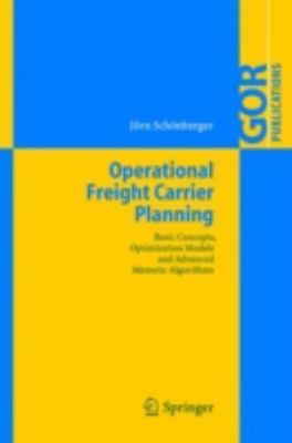 Operational Freight Carrier Planning: Basic Concepts, Optimization Models and Ad