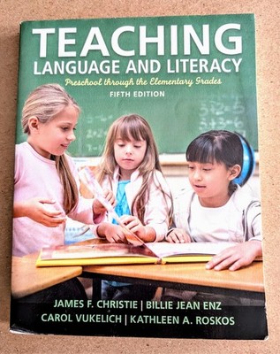 Teaching Language and Literacy: Preschool Through Elementary, 5th Ed. Softcover