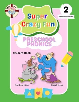Captain Matt's Super Crazy Fun Preschool Phonics 2: Stu -  NEW Matthew Hitch;S 2