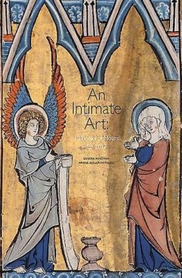 Intimate Art : 12 Books of Hours for 2012, Paperback by Hindman, Sandra; Berg...
