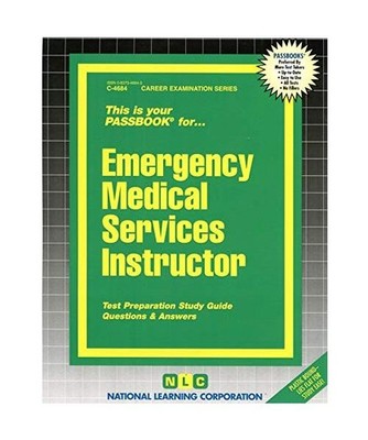 Emergency Medical Services Instructor: Passbooks Study Guide, National Learning 