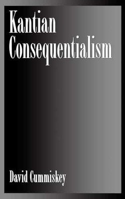 Kantian Consequentialism - Hardcover, by Cummiskey David - Very Good b