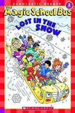 The Magic School Science Reader: The Magic School Bus: Lost in the Snow (The Mag