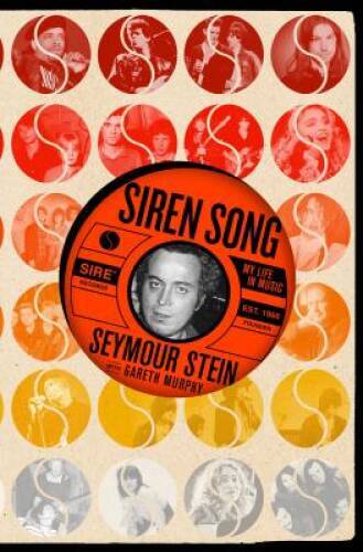 Siren Song: My Life in Music - Hardcover By Stein, Seymour - GOOD