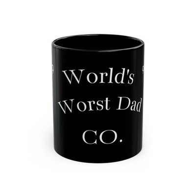 World's Worst Dad Coffee Mug - Humorous Black Mug, Gifts for Father's Day, Birth