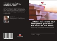 L'effet De La Nouvelle Pour Enseigner La Grammaire Aux éLèVes De 11E AnnéE Buch