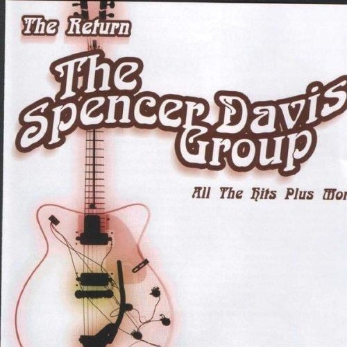 Audio Cd - Spencer Davis Group (The) - The Return: All The Hits Plus More - Pre-image