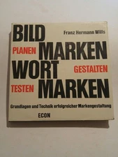 Bildmarken, Wortmarken   Grundlagen und Technik erfolgreicher Markengestaltung W