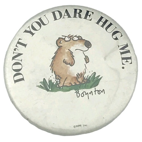 Sandra Boynton Dont You Dare Hug Me Vintage Pin Button Pin-back