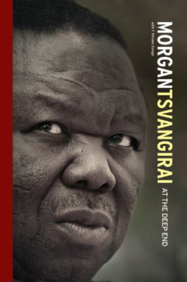 Morgan Tsvangirai At The Deep End - HardBack NEW Morgan Tsvangir 2011-10-21