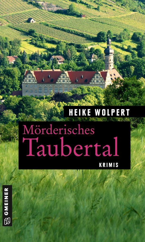 Thumbnail - Mörderisches Taubertal | Heike Wolpert | 2021 | Deutsch