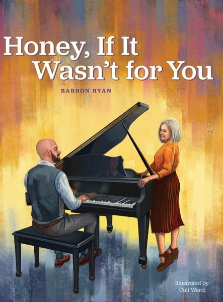 Honey, If It Wasn't For You | Barron Ryan | Buch | Englisch | 2023-image