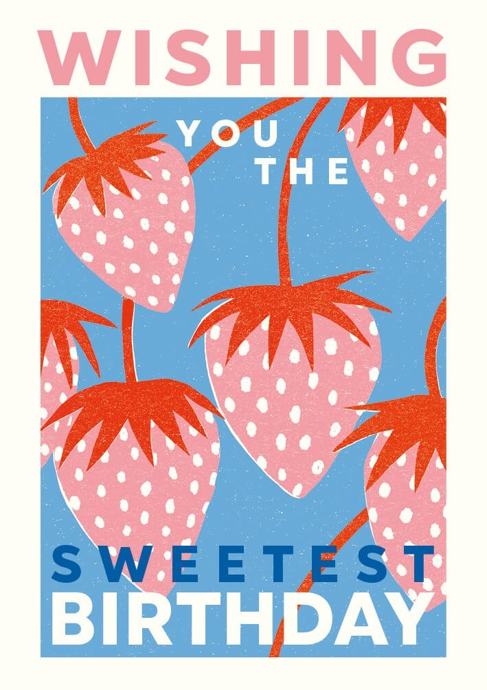 Fun Birthday Card Strawberry Wishing You Sweetest - Bright Design Greeting Card