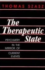 Therapeutic State [Paperback] Szasz, Thomas
