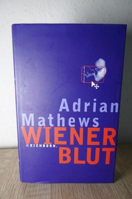  ADRIAN MATHEWS  WIENER BLUT  UNGELESEN   GEBUNDENE AUSGABE NEUWERTIG  ERHALTEN
