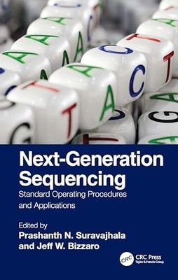 Next-Generation Sequencing: Standard Operating Procedures and Applications by P