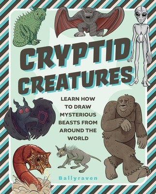 Cryptid Creatures: Learn How to Draw Mysterious. Ballyraven*#