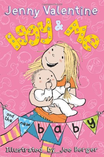 Iggy and Me (4) - Iggy and Me and the New Baby By Jenny Valentine