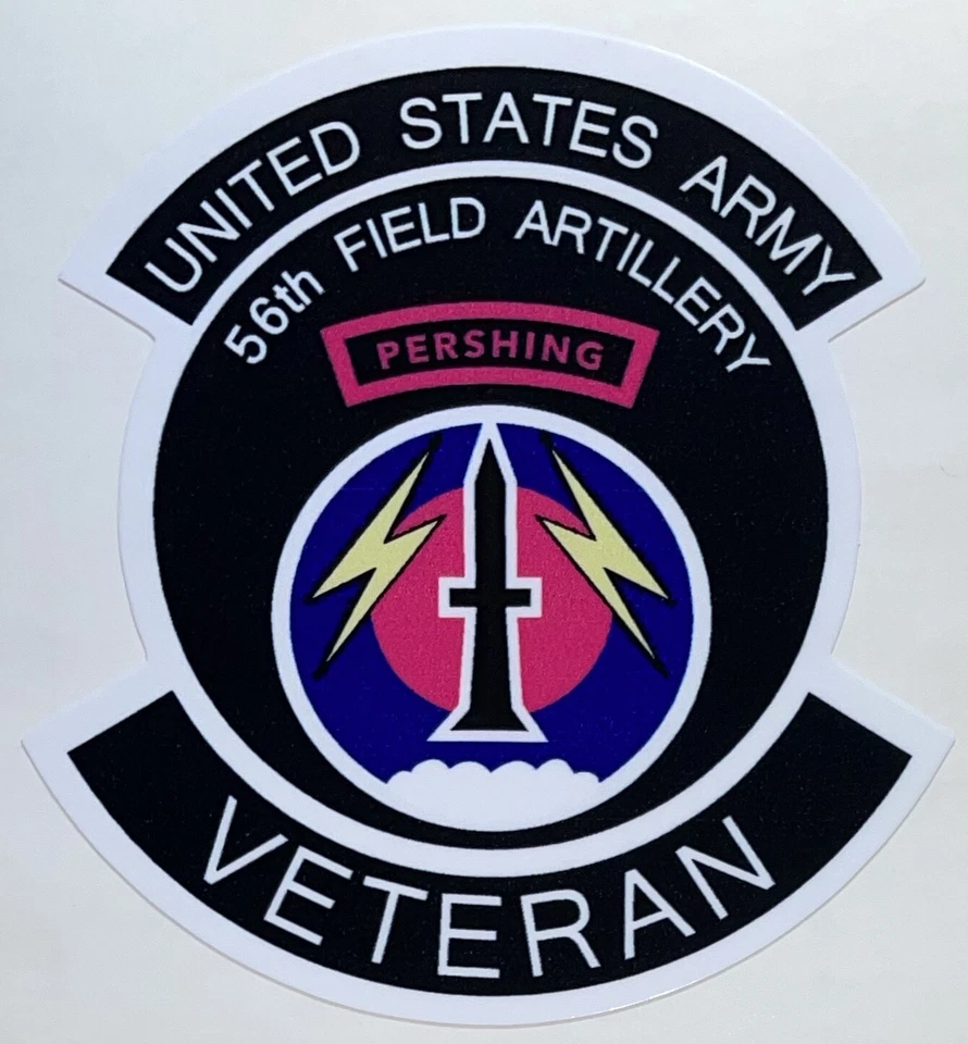US Army 56th Field Artillery "Pershing" Veteran Sticker Waterproof D147