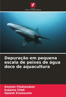 Anyiam Chukwudum (U. A.) | DepuraçãO Em Pequena Escala De Peixes De áGua Doce...