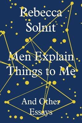 Men Explain Things To Me, Solnit, Rebecca,  Hardba