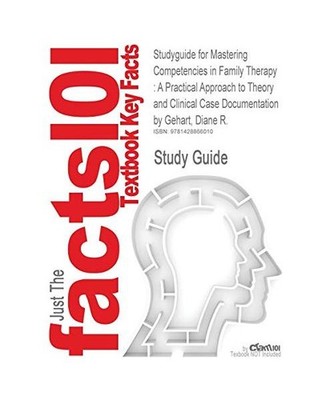 Studyguide for Mastering Competencies in Family Therapy: A Practical Approach to