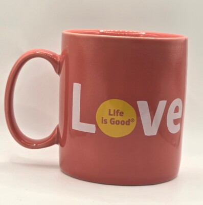 Life Is Good Mug Love What You Do, Do What You Love Lg Coffee Tea Grad, New Job