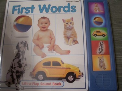First Words ~ Play-a-Sound Lift-a-Flap Sound Book - board book Unknown