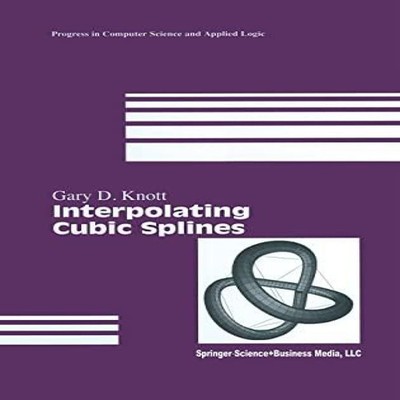 Interpolating Cubic Splines Gary D. Knott Hardcover Springer Natu