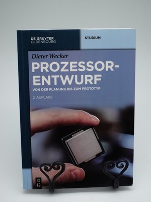 Prozessorentwurf. Von der Planung zum Prototyp Mikroprozessor selber bauen Bau