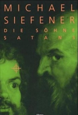 Die Söhne Satans : ein historischer Kriminalroman aus der Zeit der Hanse Michael