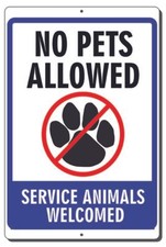 NO PETS ALLOWED SERVICE ANIMALS WELCOMED ALUMINUM SIGN MOUNTING HOLES 3 SIZES