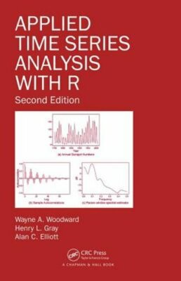 Applied Time Series Analysis with R by Wayne A. Woodward: New