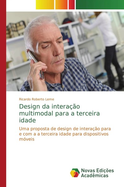 Ricardo Roberto Leme | Design Da InteraçãO Multimodal Para A Terceira Idade-image