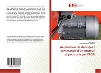 Acquisition De DonnéEs / Commande D'un Moteur Asynchrone Par Fpga Mohamedfaouzi
