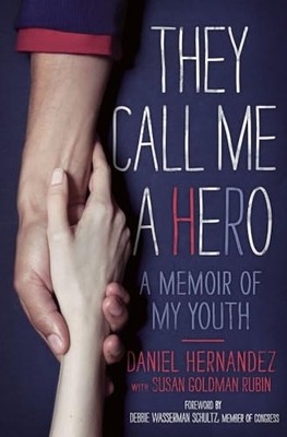They Call Me a Hero: A Memoir  - VERY GOOD
