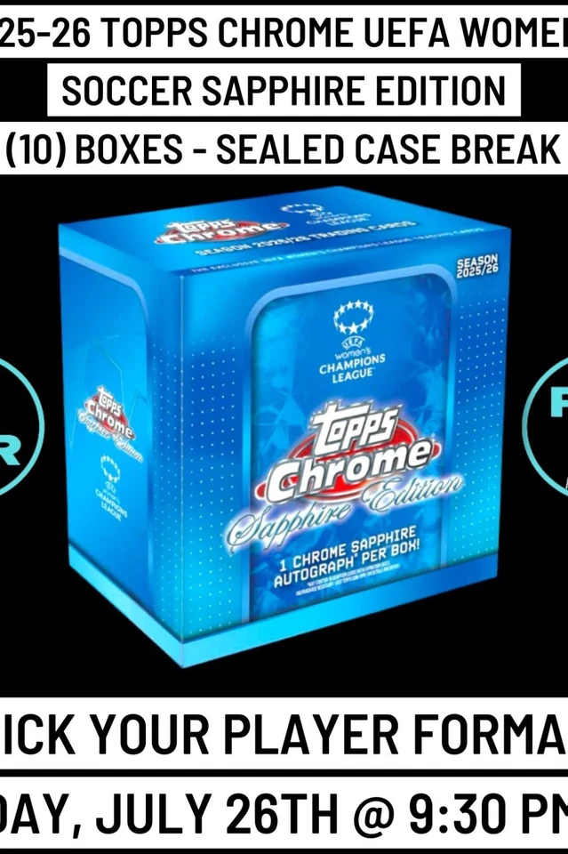 2026 Topps Chrome UEFA Women's Soccer 1 Sapphire Case Break 7/26 @ 9:30 PM