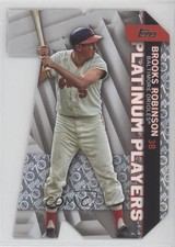 2021 Topps Players Die-Cuts Platinum Anniversary 46/70 Brooks Robinson HOF 0fo5