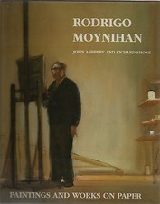 RODRIGO MOYNIHAN PAINTINGS & WORKS ON PAPER BY ASHBERY & SHONE 1988 1ST ED.