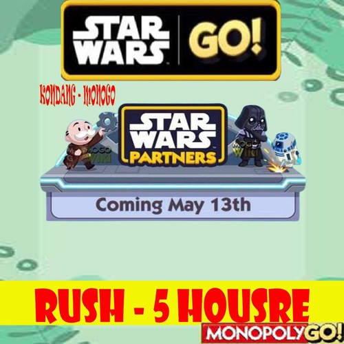 Mono_poly_Go_Event - Star_Wars_Partners - ( Rush - 5-9 Hourse )